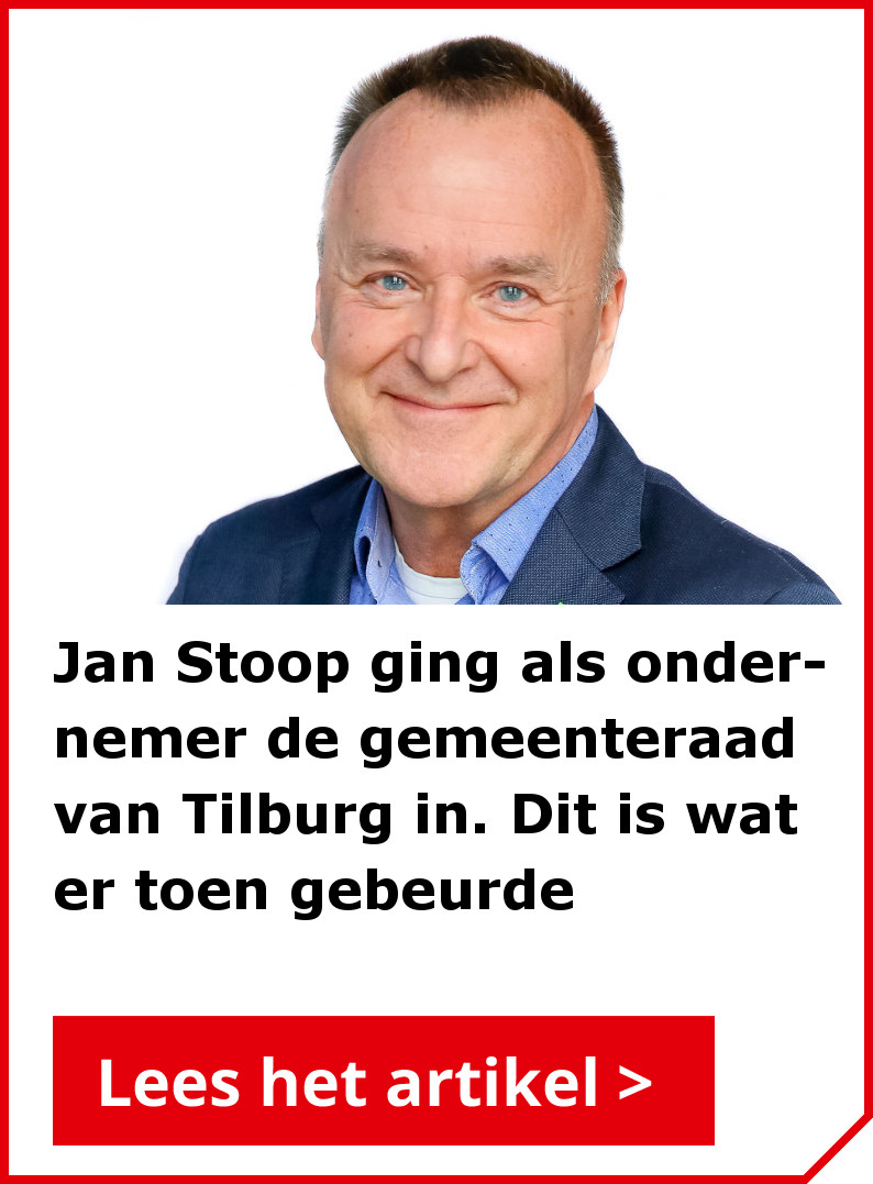 Lees ook het interview met Jan Stoop, ondernemer en raadslid in Tilburg